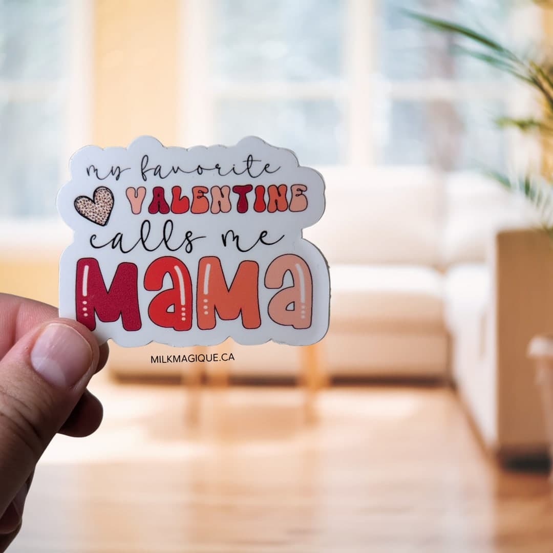 My Favorite Valentine Calls Me Mama