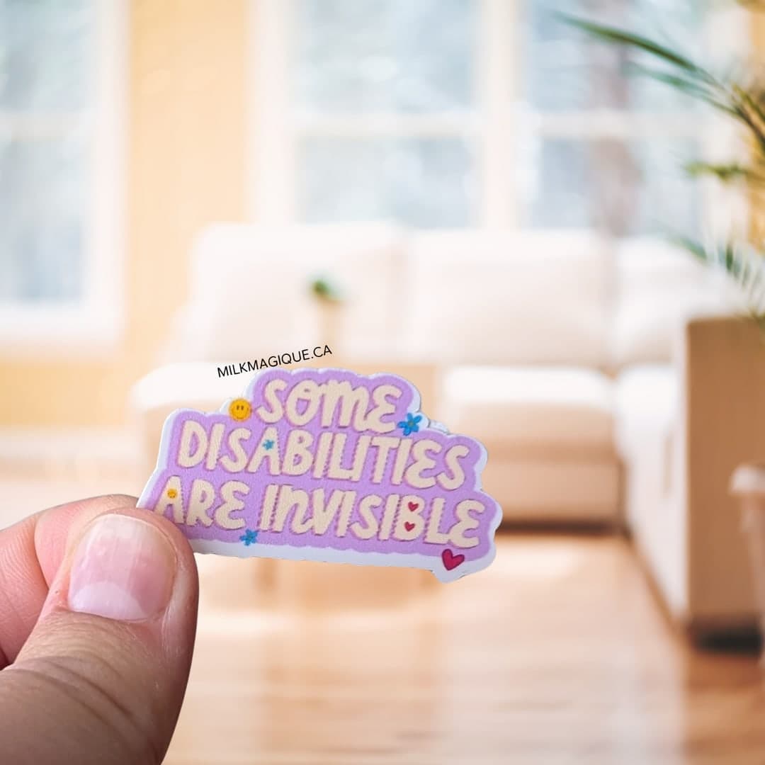 Some Disabilities Are Invisible (1–2 in)
