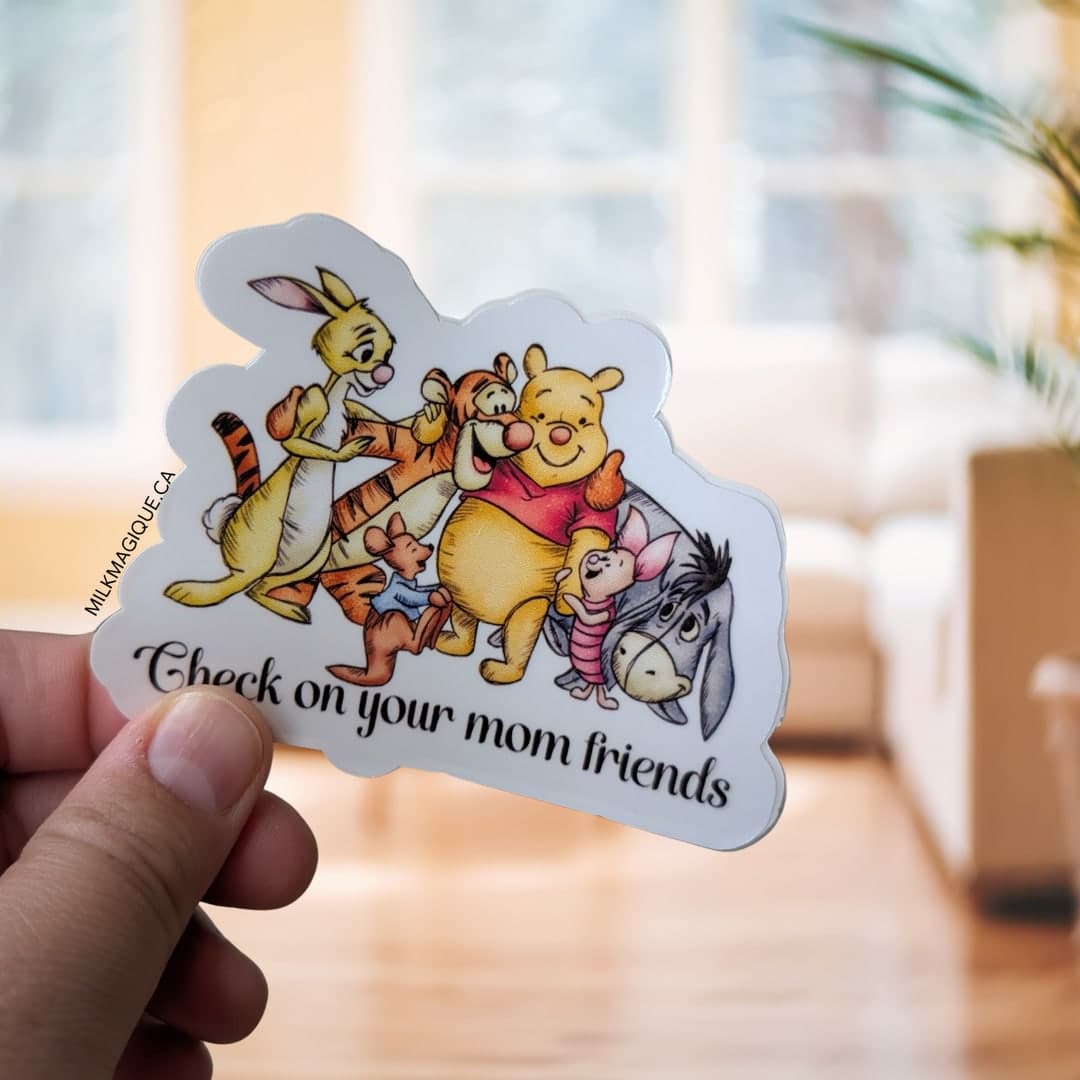 Check On Your Mom Friends (4–5 in)